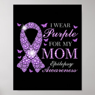 Póster Yo Uso Púrpura Para Mi Mamá Epilepsia Conciencia P