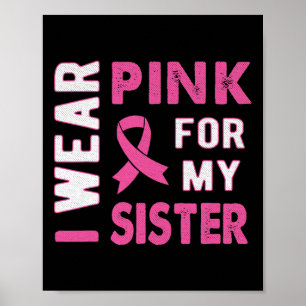 Póster Yo uso rosa para mi hermana conciencia del cáncer 