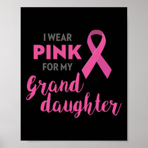 Póster Yo Uso Rosa Para Mi Nieta El Cáncer De Mama Awa