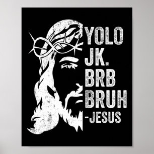 Póster Yolo Jk Brb Bruh Jesús Gracioso Resurrección De Pa