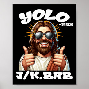 Póster Yolo Jk Brb Jesus Christians Easter Day Funny Resu
