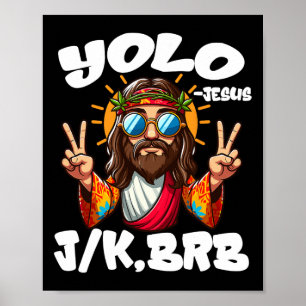 Póster Yolo Jk Brb Jesus Christians Easter Day Funny Resu