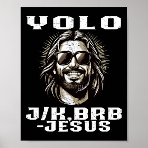 Póster Yolo Jk Brb Jesus Christians Easter Day Funny Resu