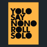 Póster YOLO Roll Solo Filled<br><div class="desc">© Lonely Island Technologies.</div>