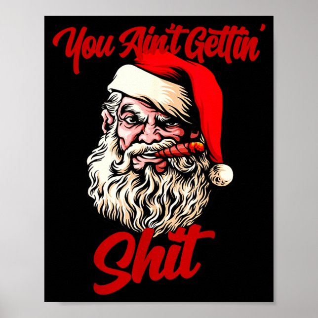 Póster You Ain't Getting Santa Cool Baked Weed Joint Xmas (Frente)