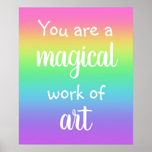 Póster You Are A Magical Work of Art Rainbow