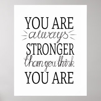 Póster You are always stronger than you think you are