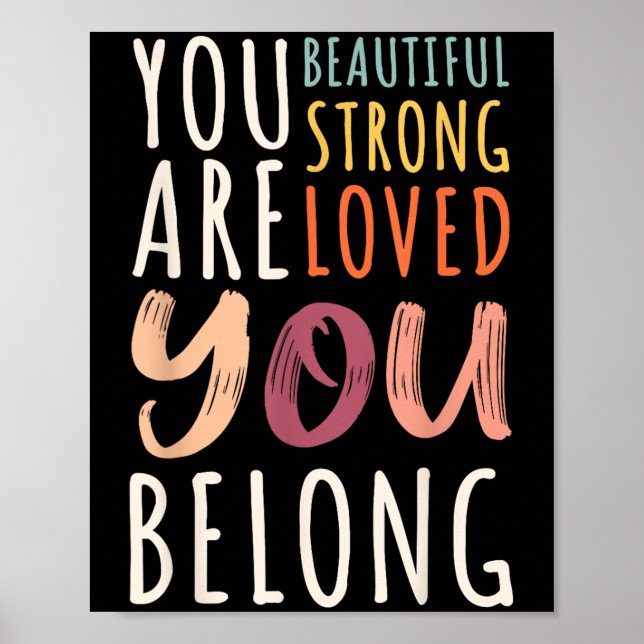 Póster You Are Beautiful Loved Strong You Belong Motivati (Frente)