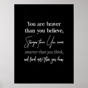 Póster you are braver than you believe stronger than you
