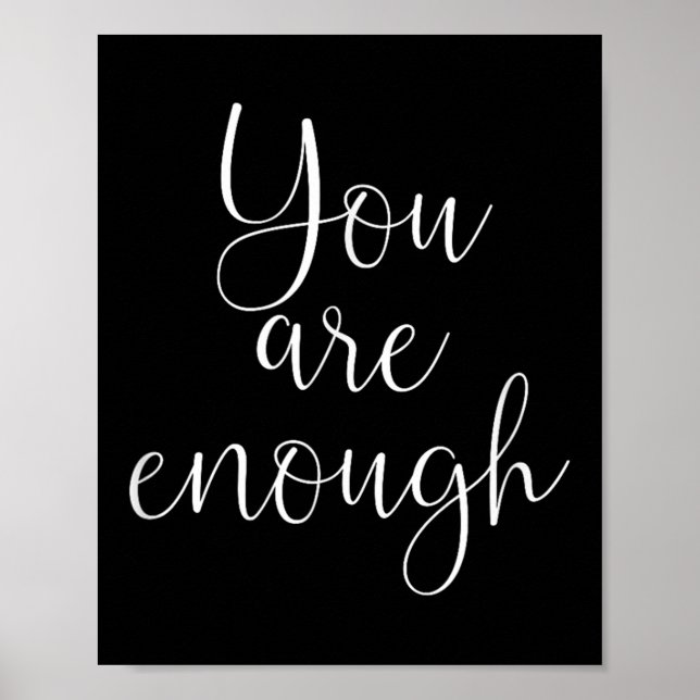 Póster You Are Enough Quote Motivational Saying Sitivity  (Frente)