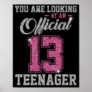 Póster You Are Looking At An Official 13 Teenager