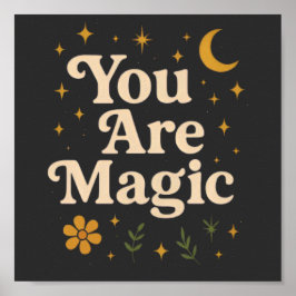 Póster You Are Magic - Inspirational Star Design with Pos
