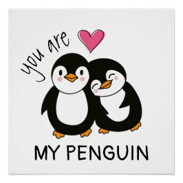 Póster You Are My Penguin