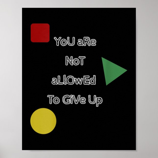 Póster You Are Not Allowed To Give Up Motivation  (Frente)