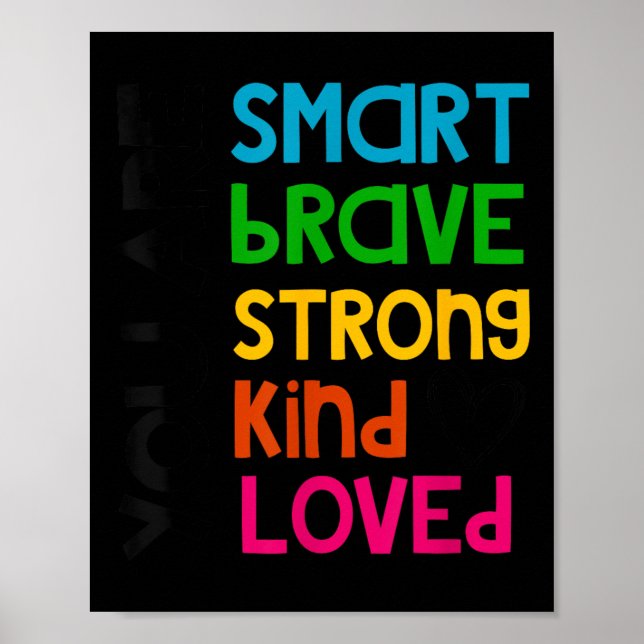 Póster You Are Smart Brave Strong Kind Loved Motivation T (Frente)
