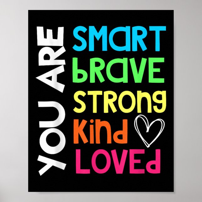 Póster You Are Smart Brave Strong Kind Loved Motivation T (Frente)