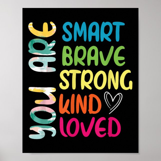 Póster You Are Smart Brave Strong Kind Loved Motivation T (Frente)