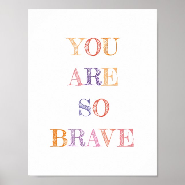 Póster You Are So Brave Quote Colours Poster (Frente)