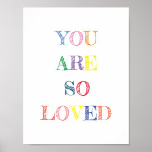 Póster You Are So Loved Quote Colours Poster