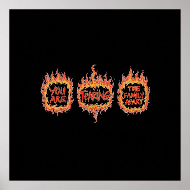 Póster You Are Tearing This Family Apart (Frente)