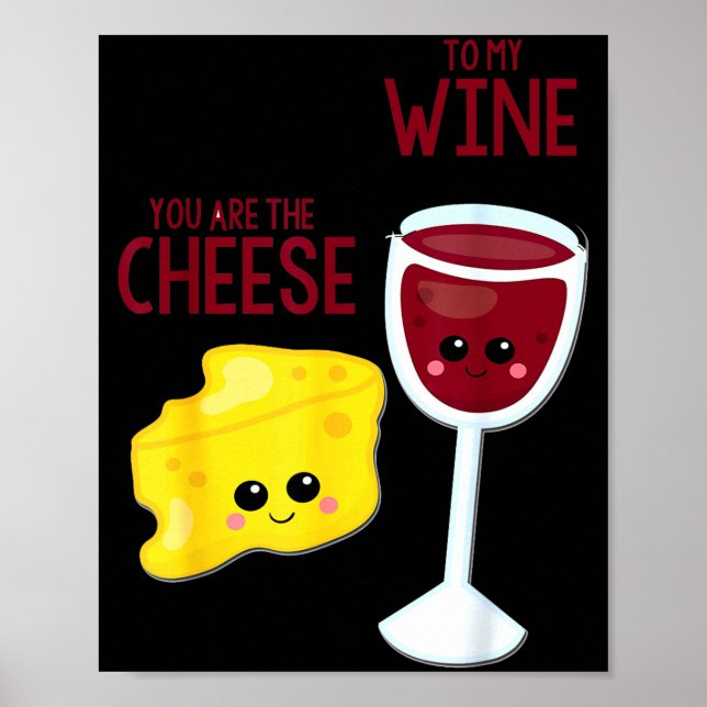 Póster You Are The Cheese To My Wine Friend Valentine's D (Frente)