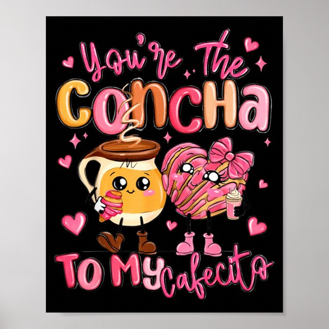Póster You Are The Concha To My Cafecito Funny Mexican Va (Frente)
