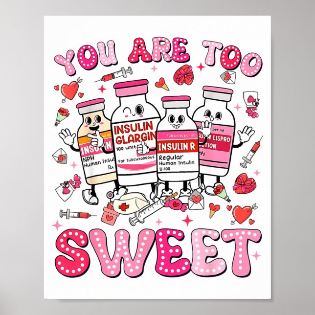 Póster You Are Too Sweet Valentine Nurse Insulin Diabetes (Frente)