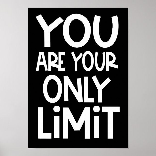 Póster You Are Your Only Limit Motivational Quote Black (Frente)