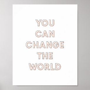 Póster 'You Can Change The World' Poster Pink 8x10
