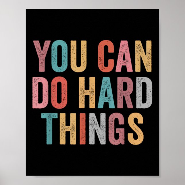 Póster You Can Do Hard Things Motivational Quote Teacher  (Frente)
