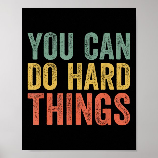 Póster You Can Do Hard Things Shirt For Teachers Motivati (Frente)