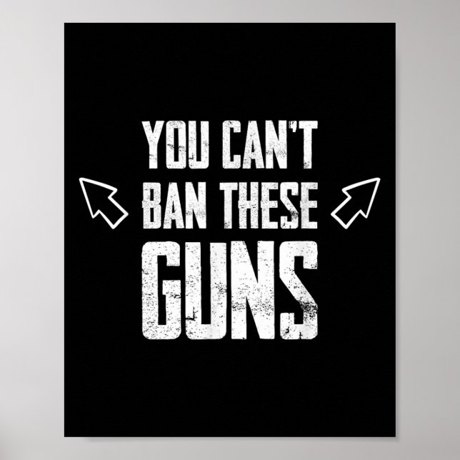 Póster You Can't Ban These Guns Anti Democrat Funny Gym W (Frente)