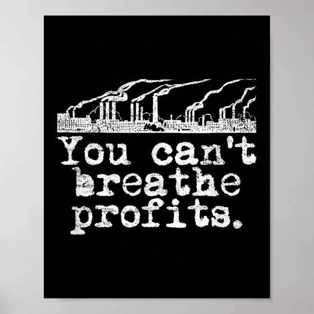 Póster You Can't Breathe Profits - Environment Climate Ch (Frente)