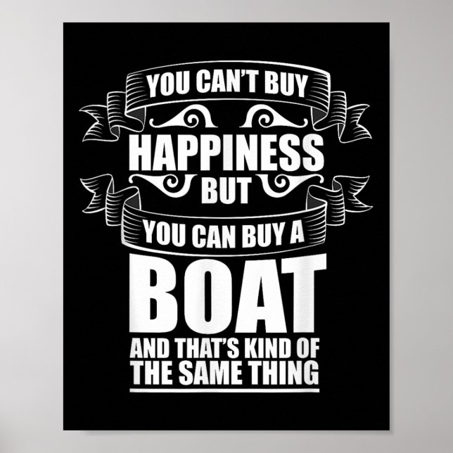 Póster You Can't Buy Hapness Gift For Boat Owner &amp; Bo (Frente)