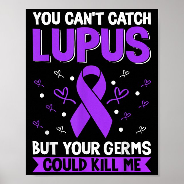 Póster You Can't Catch Lupus _ Purple Lupus Awareness  (Frente)