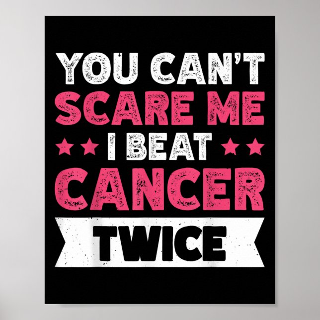 Póster You Can't E Me I Beat Cancer Twice  (Frente)