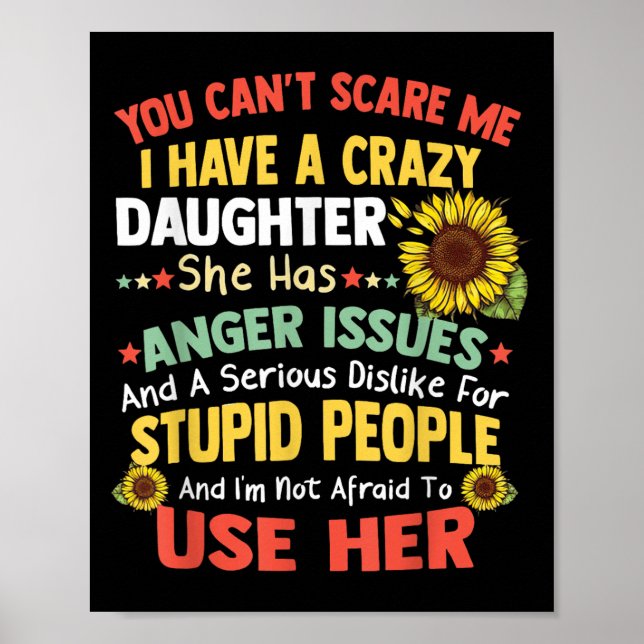 Póster You Can't E Me I Have A Crazy Daughter She Has Ang (Frente)