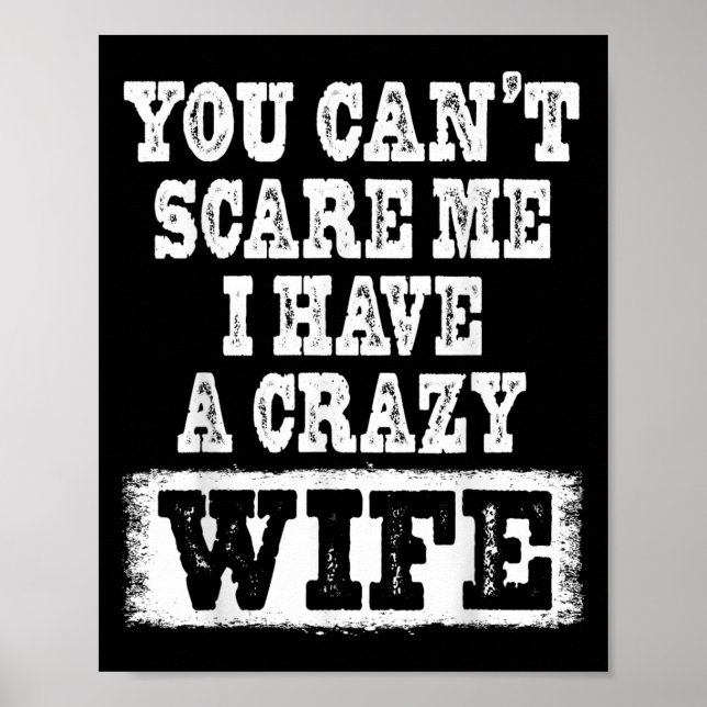 Póster You Can't E Me I Have A Crazy Wife Funny  (Frente)