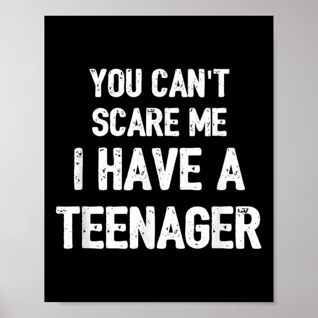 Póster You Cant E Me I Have A Teenager  (Frente)