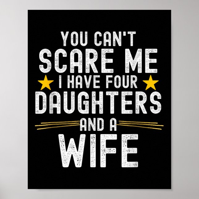 Póster You Can't E Me I Have Four Daughters And A Wife  (Frente)