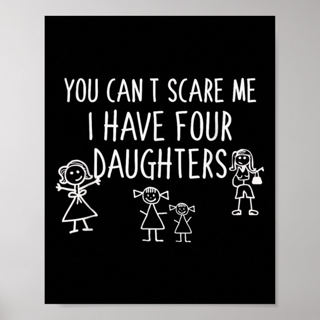 Póster You Can't E Me I Have Four Daughters Father Fun  (Frente)