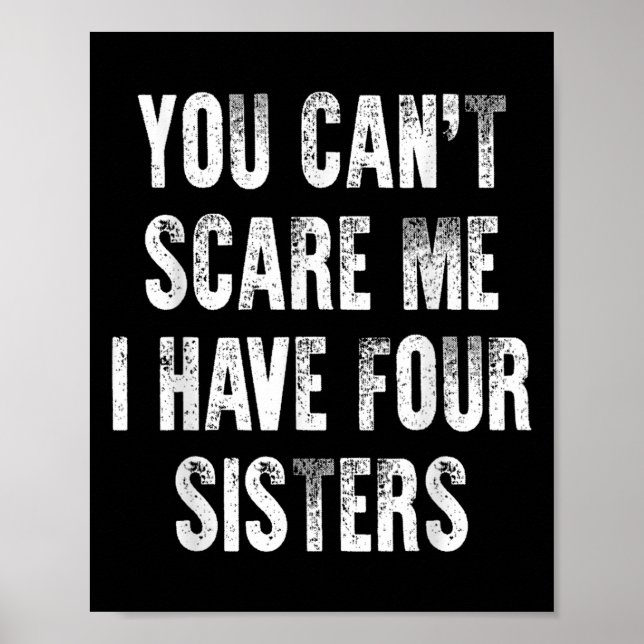 Póster You Can't E Me I Have Four Sisters  (Frente)
