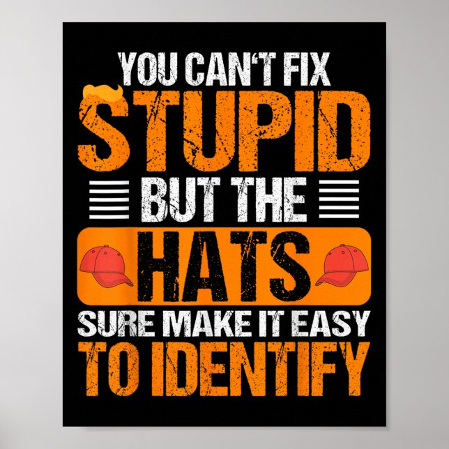 Póster You Can't Fix Stud But The Hats Make It Easy To Id (Frente)