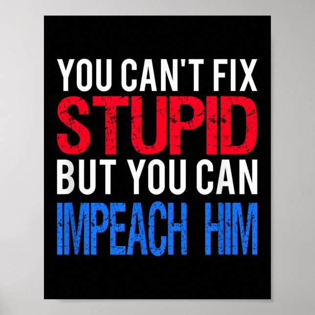Póster You Can't Fix Stud But You Can Impeach Trump Anti  (Frente)