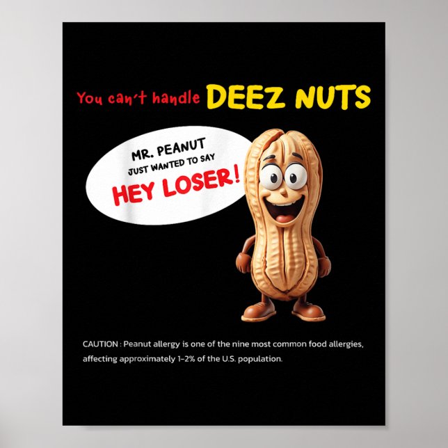 Póster You Can't Handle Deez Nuts, Funny , Peanut Allergy (Frente)