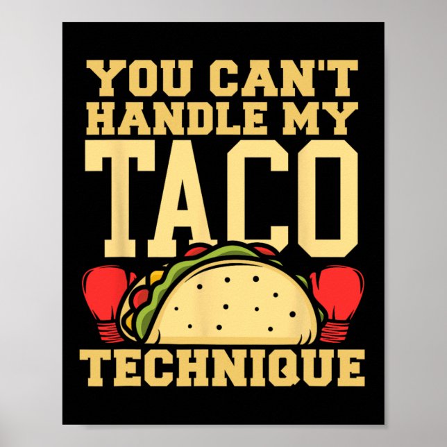 Póster You Can't Handle My Taco Technique Kickboxing Mart (Frente)