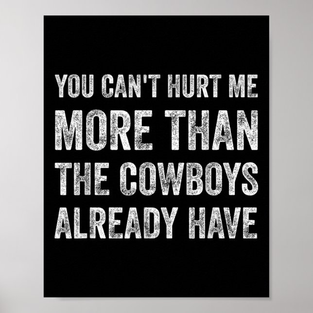 Póster You Can't Hurt Me More Than The Already Have  (Frente)