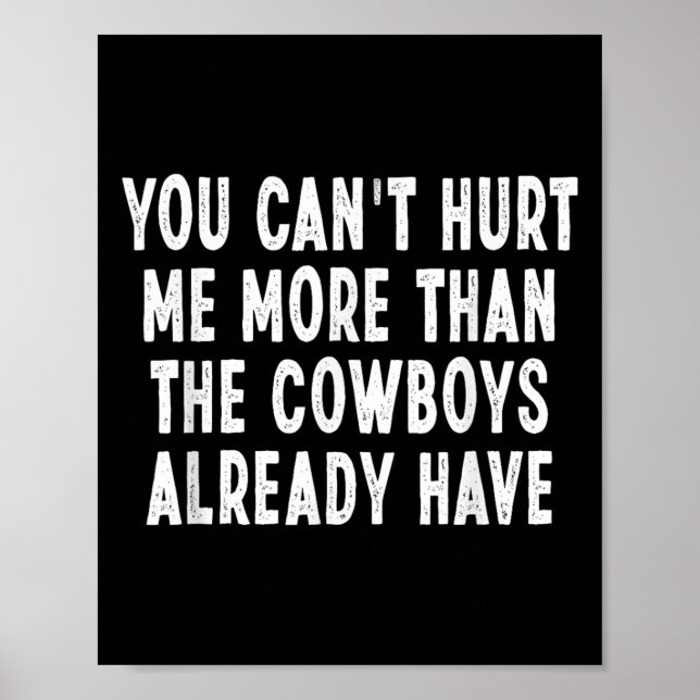 Póster You Can't Hurt Me More Than The Already Have Sayin (Frente)