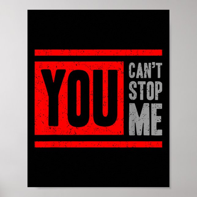 Póster You Can't Stop Me Break Through Motivation  (Frente)