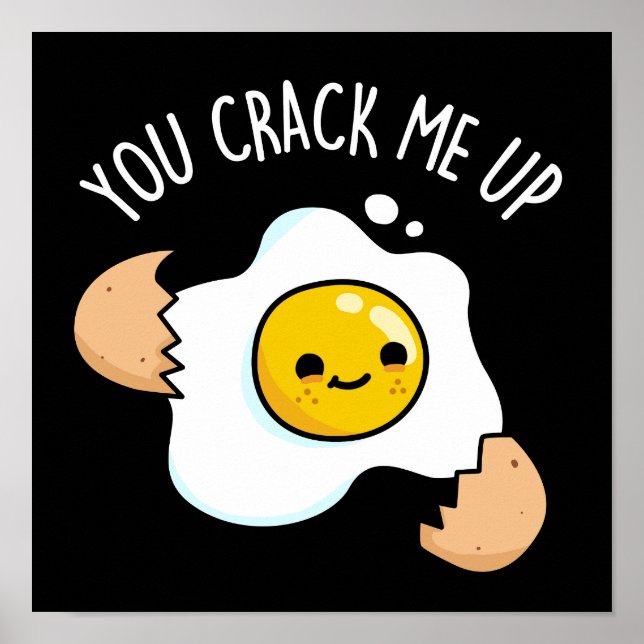 Póster You Crack Me Up Funny Egg Pun Dark BG (Frente)